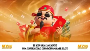 Bí Kíp Săn Jackpot 95% Chuẩn Xác Cho Dòng Game Slot 